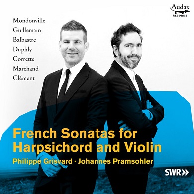 French Sonatas for Harpsichord and Violin - J. Pramsohler & Ph. Grisvard