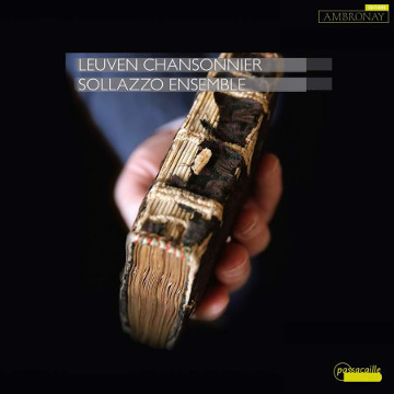 Leuven Chansonnier - Sollazo Ensemble
