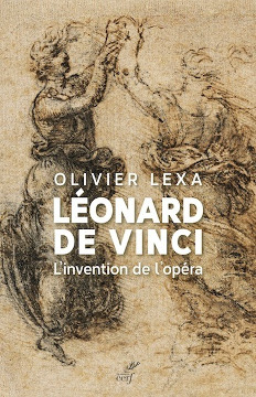 Léonard de Vinci, l’invention de l’opéra - Lexa
