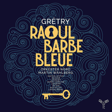 Raoul Barbe bleue - Grétry