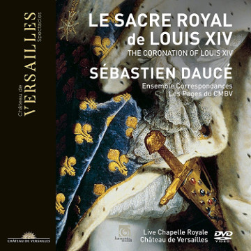 Le sacre royal de Louis XIV - Ensemble Correspondances